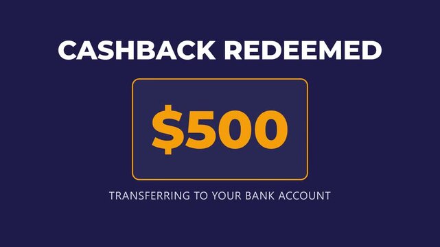 Animated graphic displaying cashback redemption with increasing dollar amounts, transitioning on a vibrant dark blue background, symbolizing financial rewards, digital banking