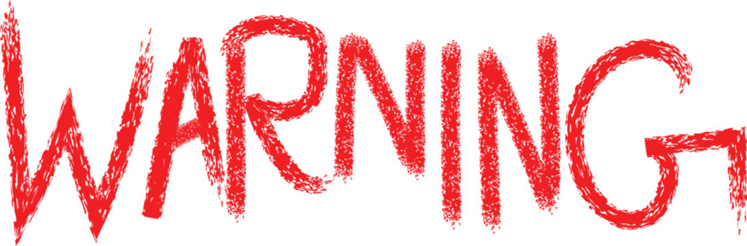Red chalk texture warning sign handwritten grunge script on transparent background graphic.