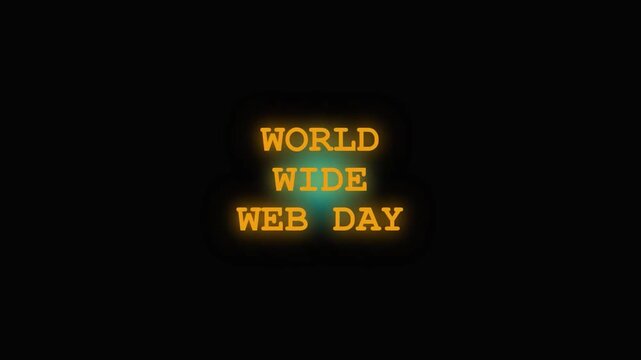 World Wide Web Day Digital Animation Glowing Orange Neon Text and Cosmic Particles for Internet Global Connectivity Celebration and Worldwide Network System Anniversary