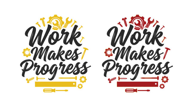 Labor day inspirational quotes work makes progress