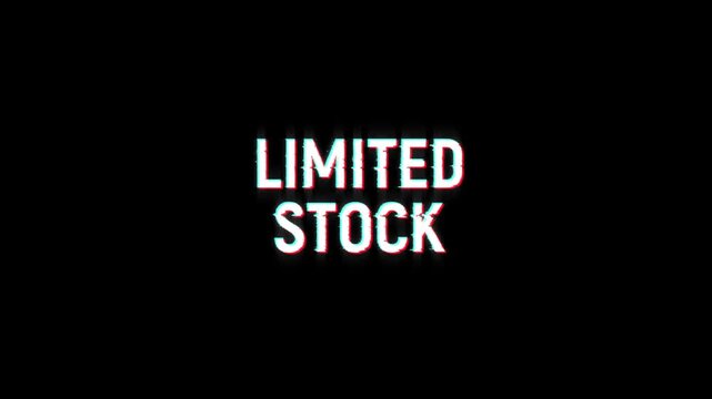 limited stock text glitch animation for special hot deal product title on black background. new release word limited stock glitch marketing promotion advertisement 4k video