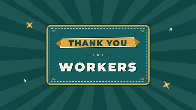 Thank You Workers Sign Expressing Appreciation for Hard Work and Dedication.