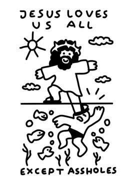 Edgy Jesus Loves Us All, Except Assholes Illustration