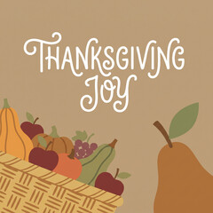 Fototapeta premium Thanksgiving joy greeting card with harvest basket of fruits and vegetables