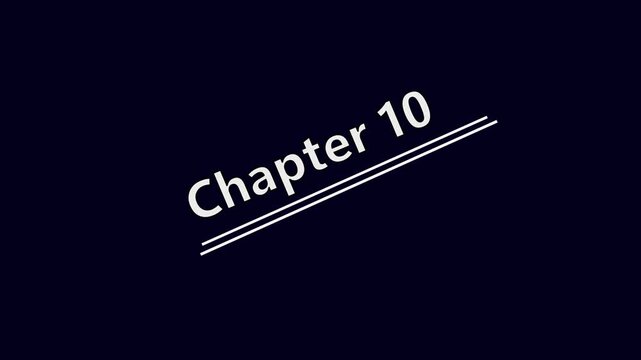 Chapter 10 Title page text Educational literature book chapter on black background 4k video