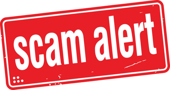 Red scam alert sign with white text and border.
