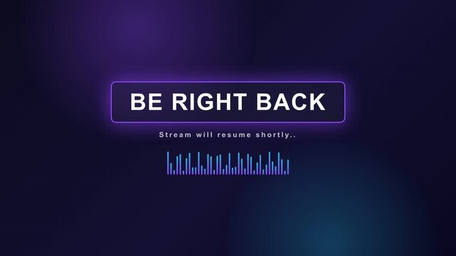 Be right back stream overlay screen with neon frame and audio waveform, live streaming intermission background, seamless looping 4K broadcast animation