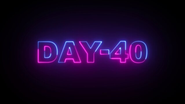 Neon sign text DAY-40 glowing in pink and blue on black background day 40