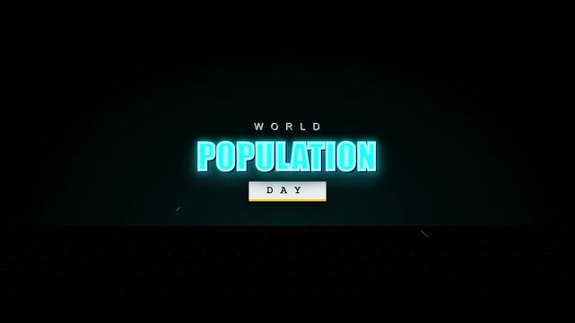 World Population Day blue neon glowing digital typography cinematic dynamic title sequence for global awareness events social media promotion content presentation