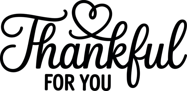Thankful for you handwritten calligraphy typography script design with heart outline icon isolated on white background