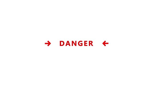 Red Danger Text Animation with Directional Arrows and Minimal Hazard Message on White Background 4k animation video