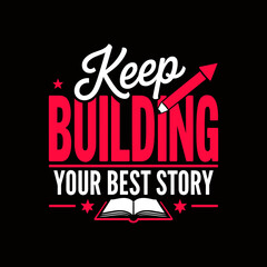 Fototapeta premium Keep Building Your Best Story Inspirational Typography Quote Vector with Book and PencilKeep Building Your Best Story Inspirational Typography Quote Vector with Book and Pencil