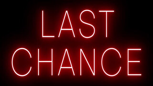 LAST CHANCE Red Neon Sign Glowing on Black Background