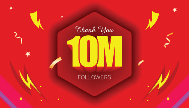 Thank You, 10M Followers! A vibrant social media celebration banner featuring a red hexagon shield and bold typography.