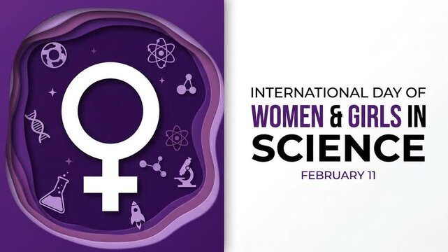 International Day of Women & Girls in Science graphic animation for February 11th