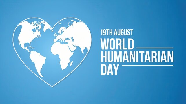 19th August World Humanitarian Day poster with heart shaped world map on blue background