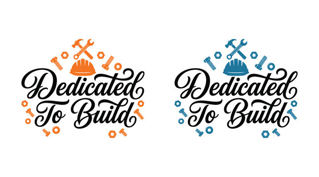 Labor day construction graphic 'dedicated to build' with tools hard hats