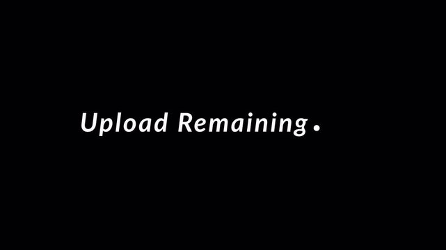  Digital Upload and File Transfer Progress Animation with transparent background.upload  remaining progress animation, Animated upload remaining word with alpha channel.