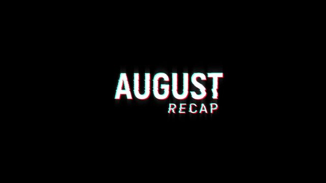 august recap text glitch animation, month of recap august glitch text on background rewind motion graphics for 4k video