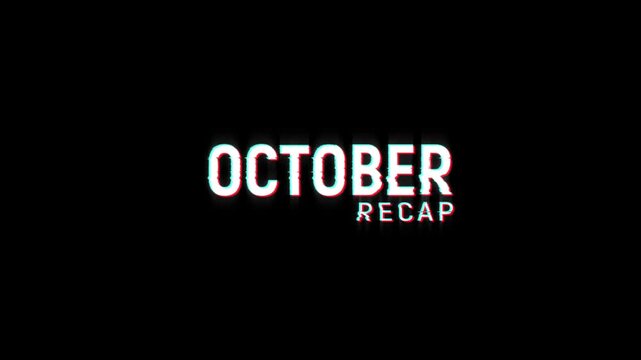 october recap text glitch animation, month of recap october glitch text on background rewind motion graphics for 4k video