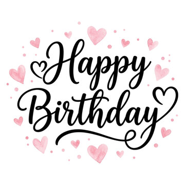 Elegant Happy Birthday Calligraphy with Pink Watercolor Hearts