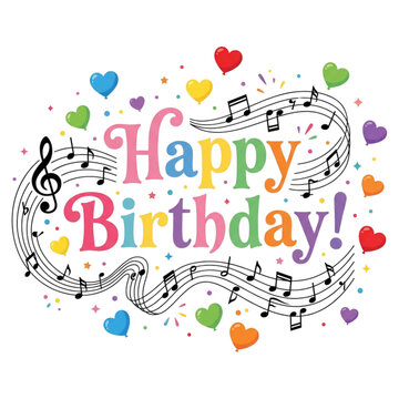 Colorful Happy Birthday Typography with Musical Notes and Hearts