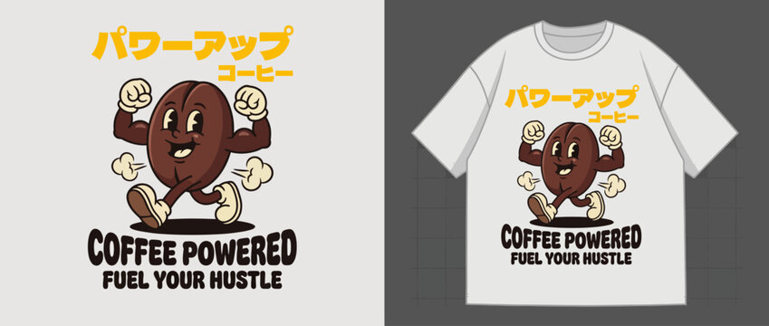 Catchy t-shirt design with a happy coffee bean character promoting the idea of being 'Coffee Powered' as a fun and motivational lifestyle choice for hustlers.