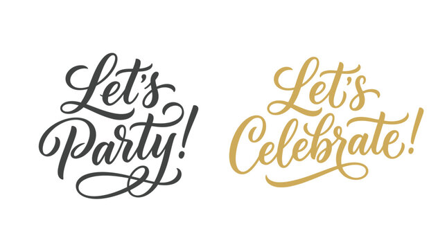 Elegant hand drawn calligraphy text saying lets party and lets celebrate in black and gold