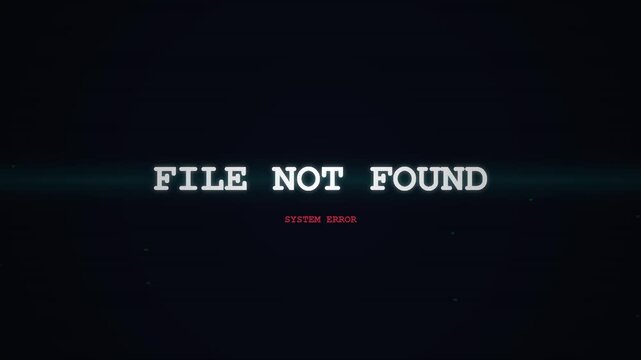 digital glitch effect with text file not found on dark background, error message, data loss concept