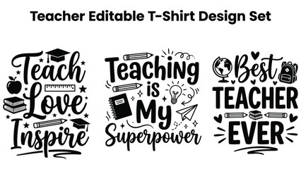 Fototapeta premium Teacher editable t shirt design set with inspirational quotes and school icons