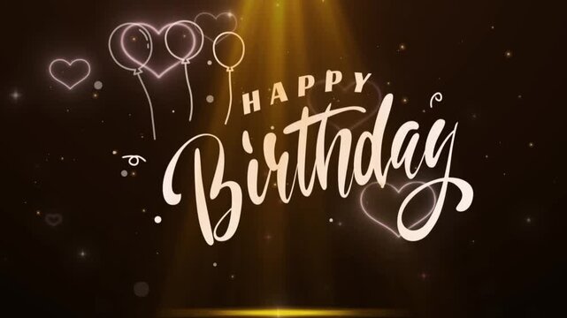 Happy Birthday greeting card features elegant cursive typography surrounded by glowing neon-style hearts and balloons on a dark, shimmering background illuminated by a warm golden spotlight from.