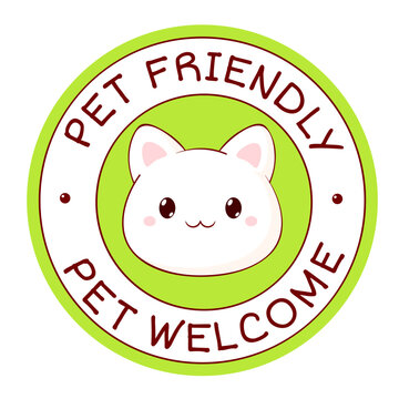 Pet friendly vector label. Stamp or sticker with pet friendly text. Kawaii kitty inside circle. Vet clinic, shop label, sticker. Inscription Pet Welcome. Vector EPS8