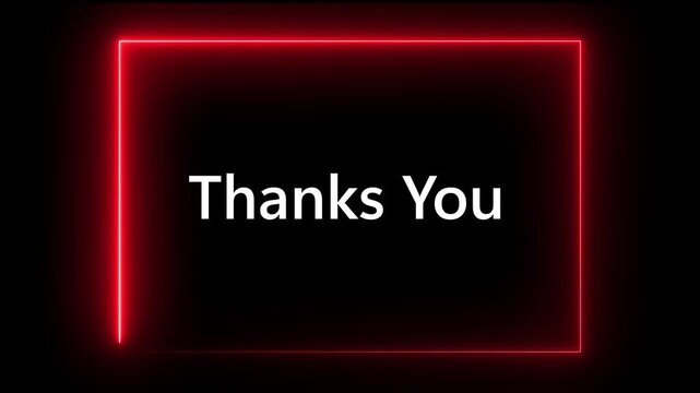 thank you red neon script text in red frame on black background 4k video animation.