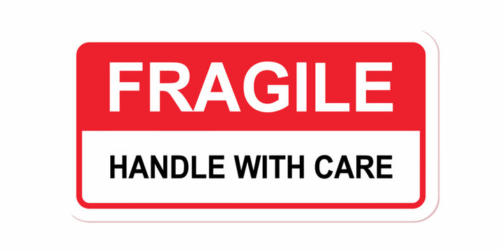Fragile handle with care warning sign or label for shipping and packaging purposes