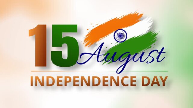 Independence Day of India animation with 15 August text, an Indian flag brush stroke with the Ashoka Chakra, and a clean patriotic design.