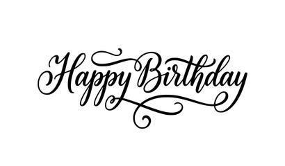 Fototapeta premium Happy Birthday Hand Lettering Calligraphy Black Vector Typography