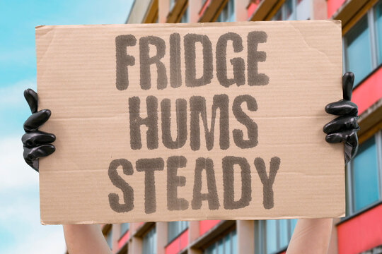 "Fridge hums steady" The kitchen noise is a familiar comfort. FAMILIAR. COMFORT. KITCHEN. FRIDGE. STEADY.