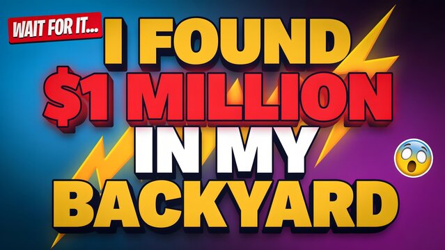 Clickbait thumbnail text saying i found one million dollars in my backyard with shocked emoji clickbait thumbnail treasure discovery shocking backyard typography colorful lightning marketing