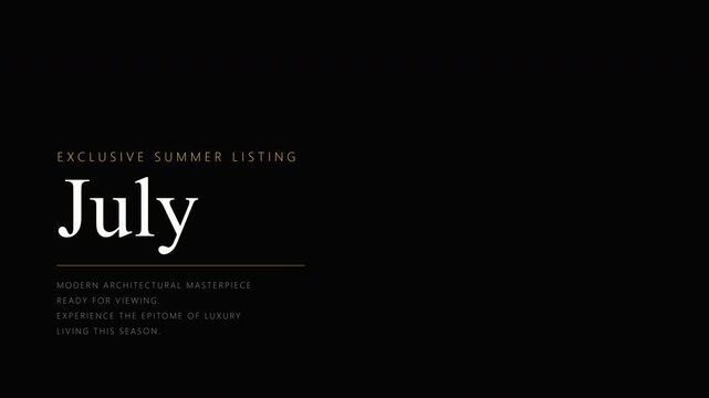 Luxury real estate animated title for a July summer listing on a black background