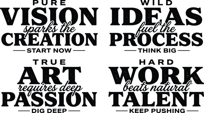 Four motivational quotes about creativity and hard work featuring black typography on a white background