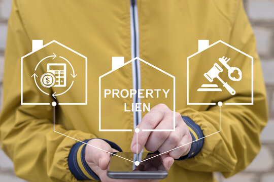 Concept of property lien. Property lien and construction disputes, financial documents, and court proceedings.