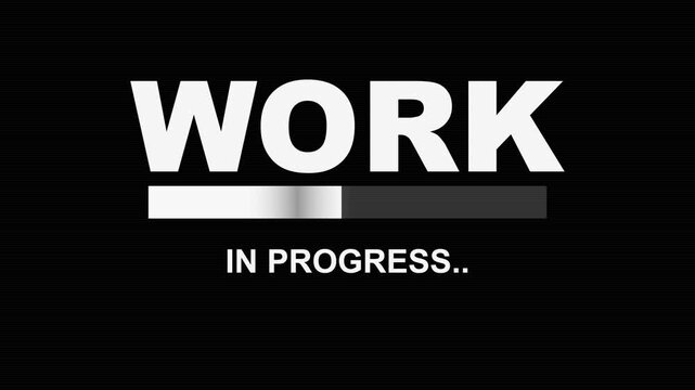 Work in progress text animation with a loading bar on a black background