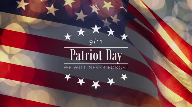 The American flag with a celebratory bokeh overlay and the text "9/11 - Patriot Day - we will never forget" and stars appearing. Seamlessly loopable video