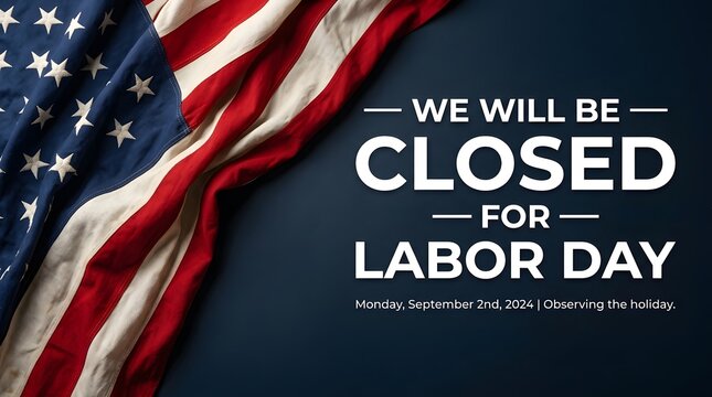 Labor day closure notice with american flag