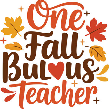  Fall Teacher Quote SVG with Autumn Leaves and Heart
