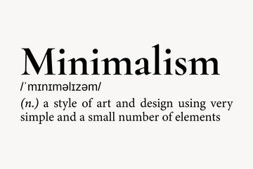 Obraz premium Minimalism definition, dictionary word typography