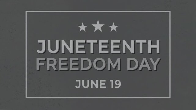 Juneteenth Freedom Day June 19 typography on textured gray background.