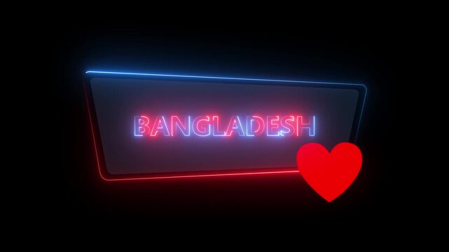 Bangladesh Neon Sign With Red Heart On Black Background text word