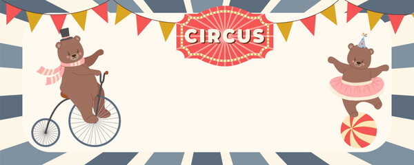 Fototapeta premium A horizontal carnival template frame featuring flag garlands and cute cartoon teddy bears riding a retro bicycle and balancing on a ball. Vector illustration