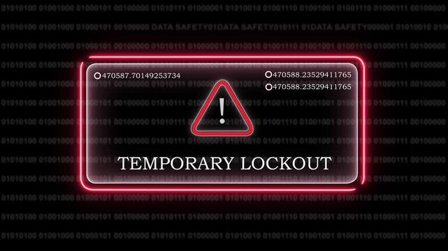 Digital cybersecurity alert featuring a glowing red neon warning sign with temporary lockout text overlay and rapidly changing binary code background, for advanced network, protection and data breach